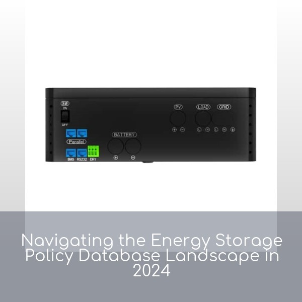 Navigating the Energy Storage Policy Database Landscape in 2024